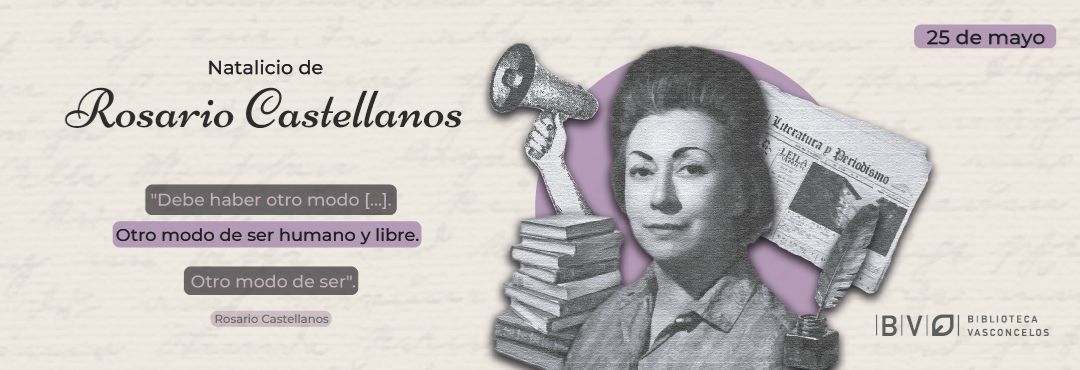 Natalicio de Rosario Castellanos